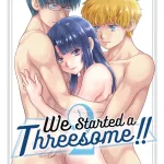 We Started a Threesome!! Vol. 2