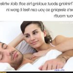 cock in sleeping mouth pics